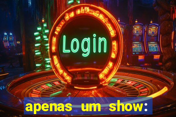 apenas um show: pancadaria 2